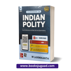 Indian Polity by M Laxmikanth (8e) : For Civil Services and other State Services Examinations McGraw Hill