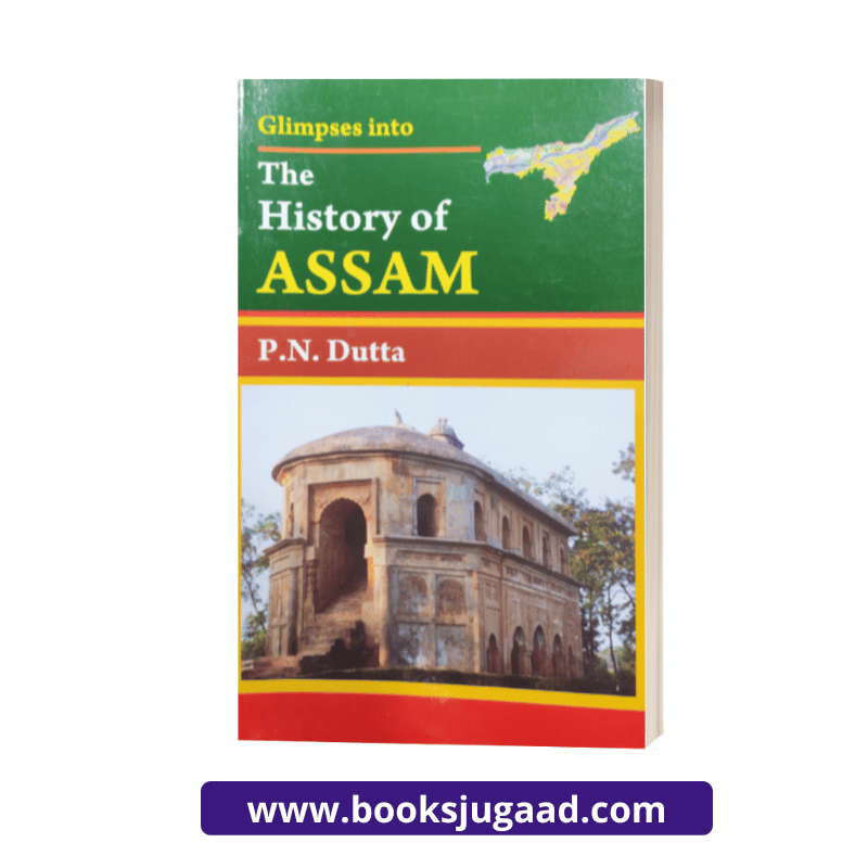 The History of Assam By P.N Dutta