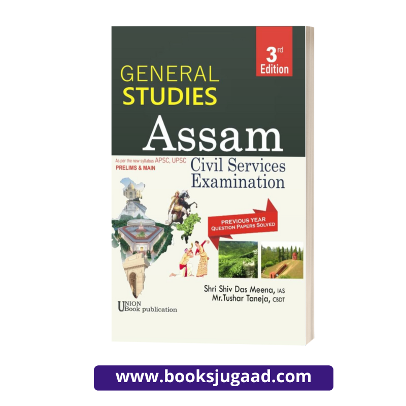 General Studies Paper 1 for APSC/UPSC By Shri Shiv Das Meena (IAS) & Mr Tushar Taneja of UBP