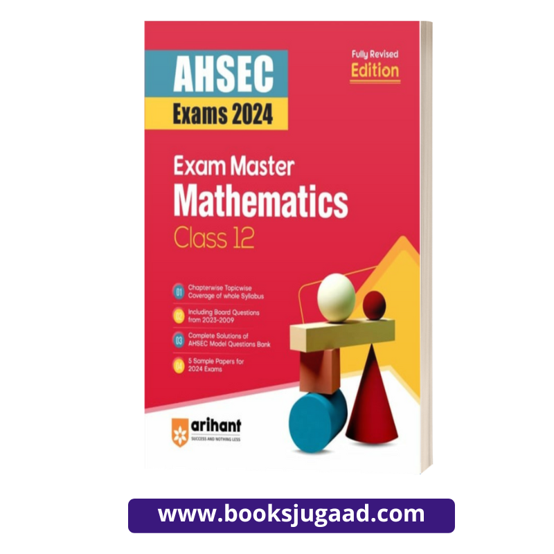 Exam Master AHSEC Mathematics Class 12 2024 By Arihant