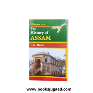 Assam History By P N Dutta