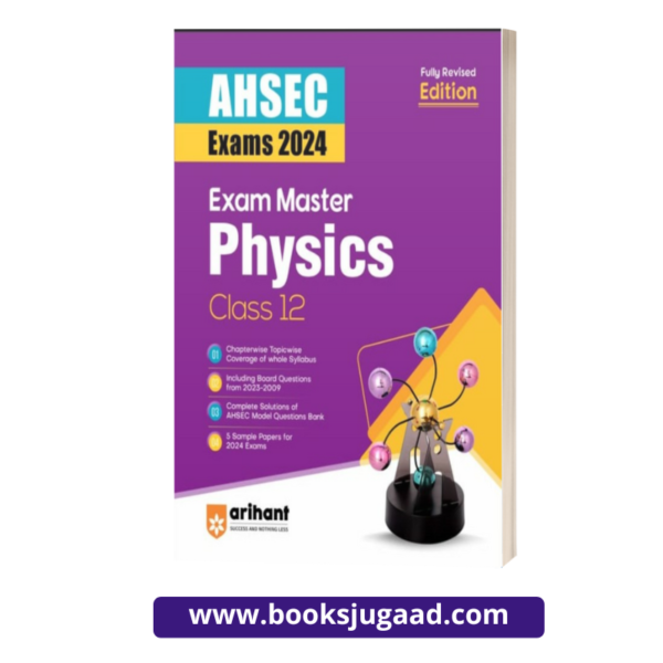 Exam Master AHSEC Physics Class 12 2024 By Arihant