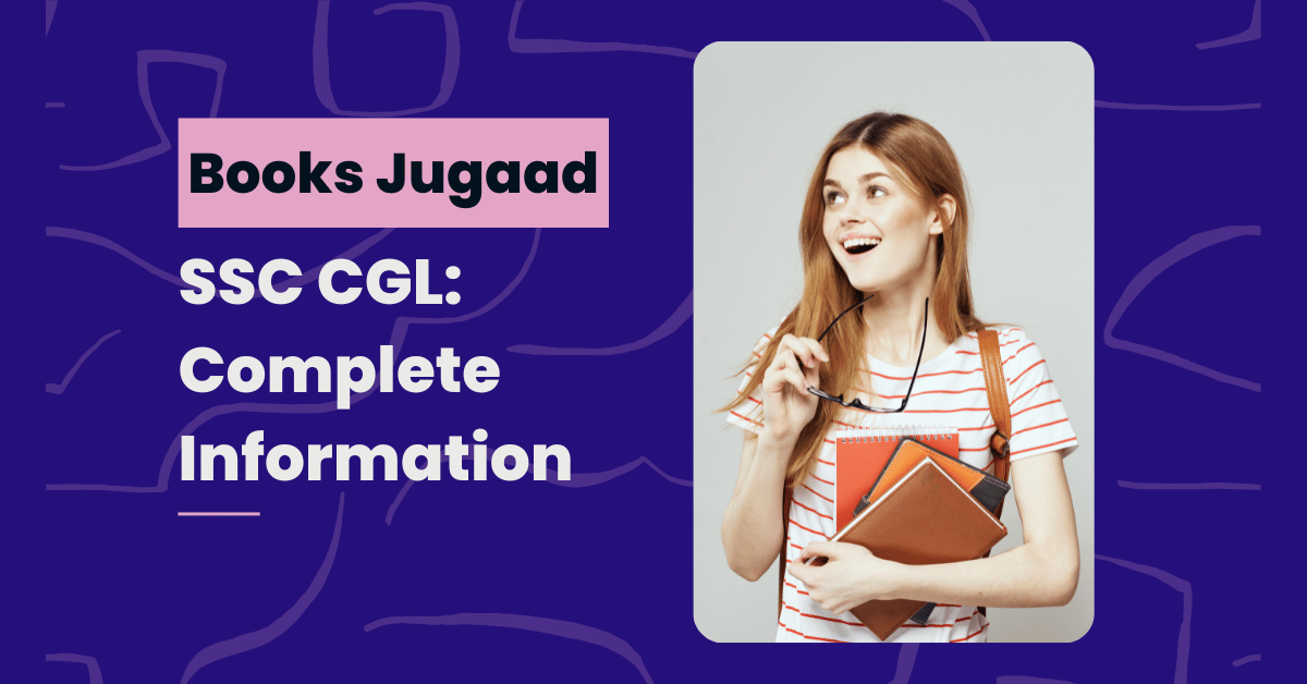 Read more about the article SSC CGL 2023 Complete Information