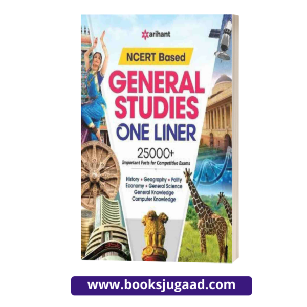 Arihant NCERT Based General Studies One Liner has 25000+ important facts for competitive exams. It covers all the following subjects: History Geography Polity Economy General Science General Knowledge Computer Knowledge