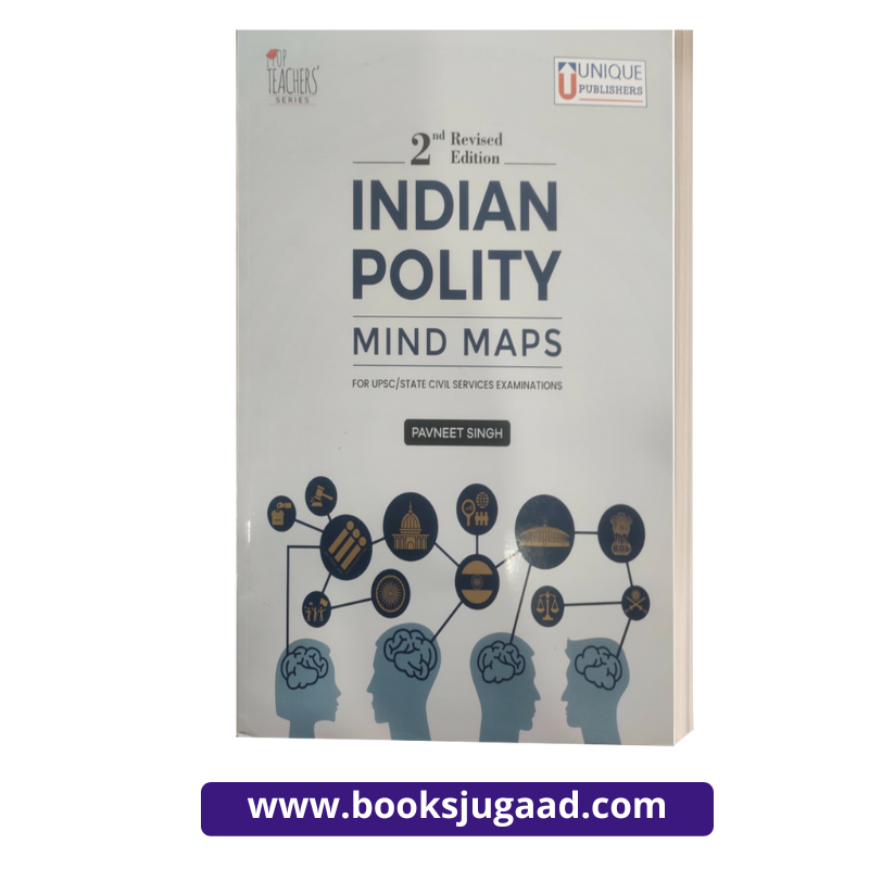 Indian Polity- Mind Maps (2nd Revised Edition) By Pavneet Singh Unique Publishers