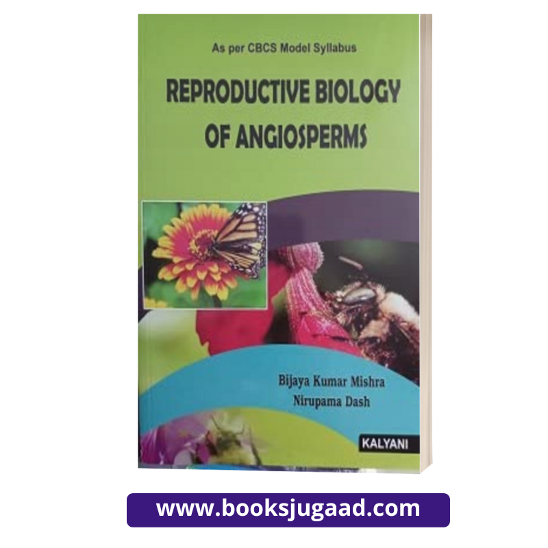 Fundamentals of Reproductive Biology of Angiosperms B.Sc. By Kalyani Publishers