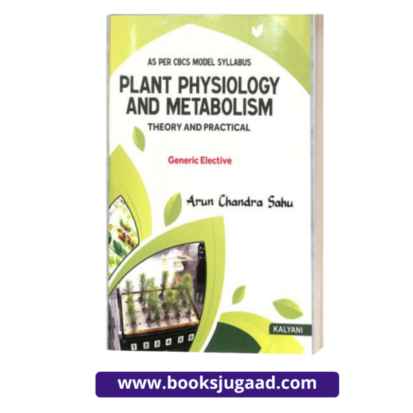 Principles of Plant Physiology & Metabolism Theory & Practical By Kalyani Publishers