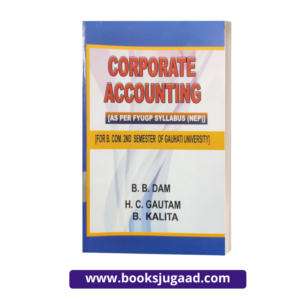 Corporate Accounting For B.Com 2nd Semester of Gauhati University