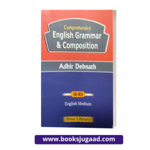 Comprehensive English Grammar & Composition By Adhir Debnath