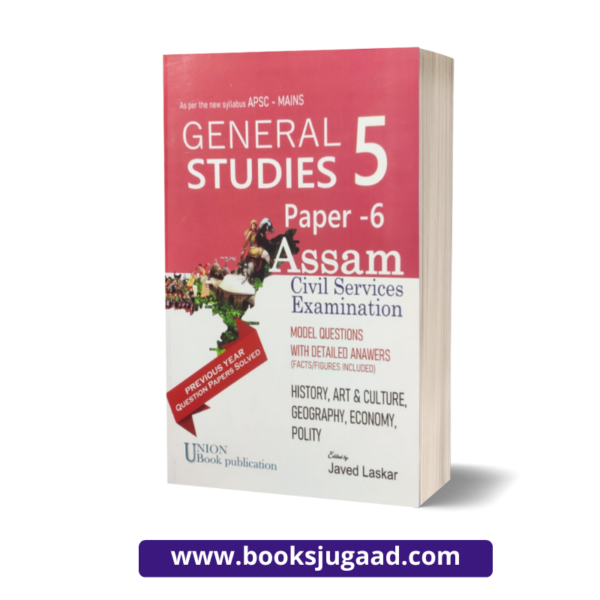 General Studies 5 Paper 6 For Assam Civil Services Examination By UBP