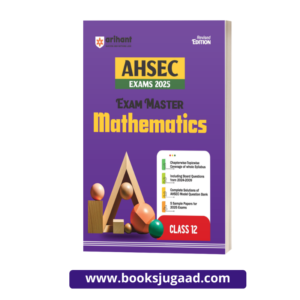 Arihant AHSEC Exams 2025 Exam Master Mathematics for Class 12