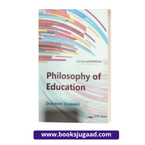 Philosophy of Education 3rd Edition By Dulumoni Goswami