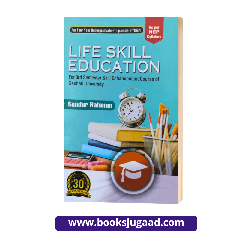 Life Skill Education For 3rd Semester Skill Enhancement Course of Gauhati University By Sajidur Rahman