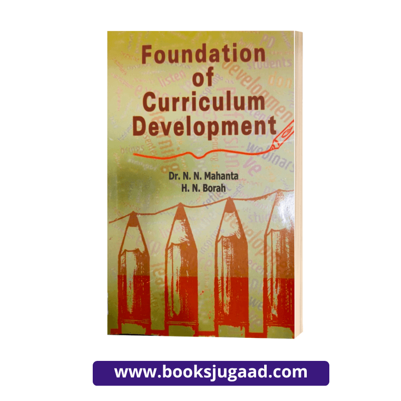 Foundation of Curriculum Development By Dr. N. N. Mahanta & H. N. Borah