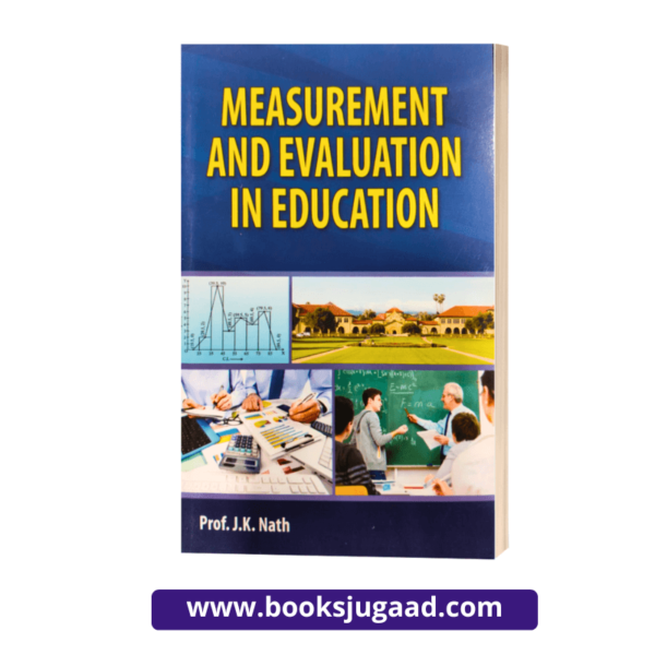 Measurement & Evaluation in Education By Prof. J.K. Nath