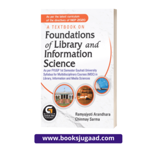 A Textbook on Foundations of Library and Information Science By Ramyajyoti Arandhara & Chinmay Sarma