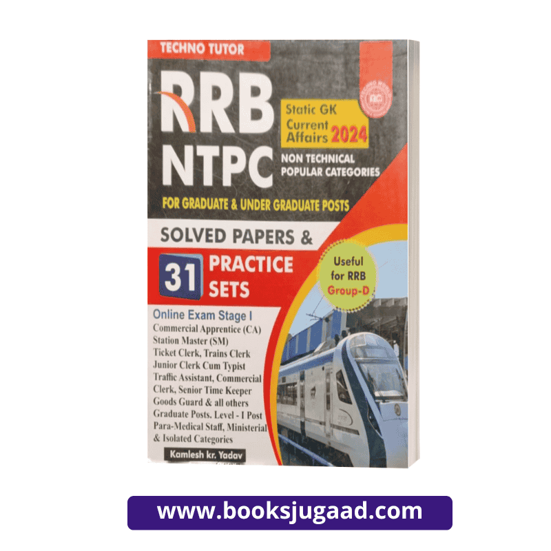 RRB NTPC For Non-Technical Graduate & Under Graduate Posts Solved Papers and Practice Sets By Kamlesh Kr. Yadav Techno Tutor