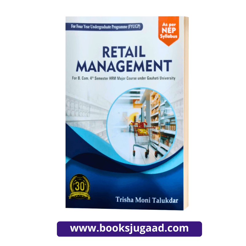 Retail Management For B.Com 4th Semester HRM Major Course Under Gauhati University By Trisha Moni Talukdar