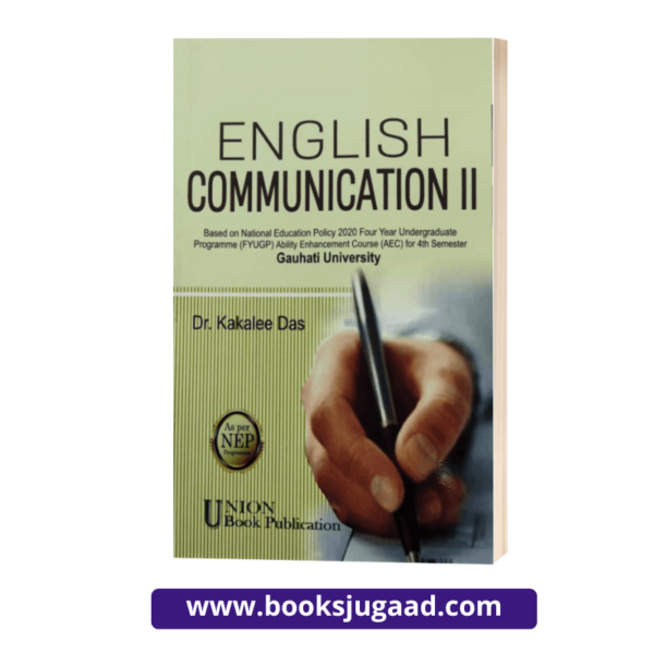 UBP's English Communication II For AEC 4th Semester Course Under Gauhati University Dr. Kakalee Das