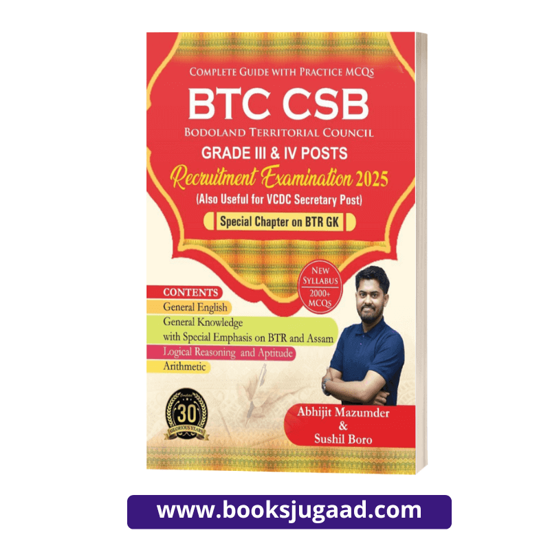 Complete Guide For BTC CSB Recruitment Examination 2025 Grade III & IV Posts By Abhijit Mazumder & Sushil Boro