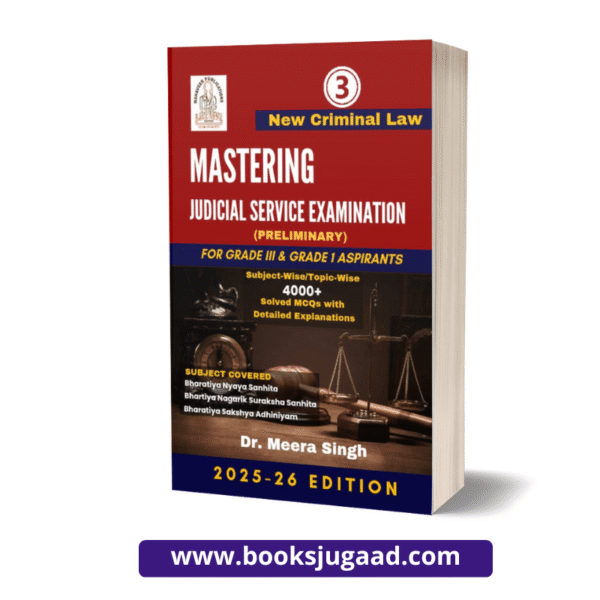 Mastering Judicial Service Examination Preliminary For Grade I and III Aspirants New Criminal Law Volume 3 By Dr. Meera Singh 2025-26 Edition