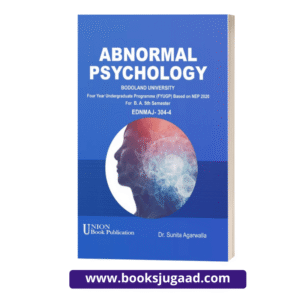 Abnormal Psychology For B.A. 5th Semester Bodoland University By Dr. Sunita Agarwalla UBP