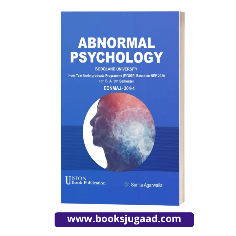 Abnormal Psychology For B.A. 5th Semester Bodoland University By Dr. Sunita Agarwalla UBP