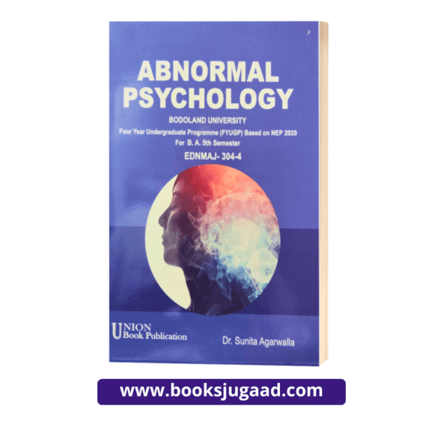 Abnormal Psychology For B.A. 5th Semester Bodoland University By Dr. Sunita Agarwalla UBP