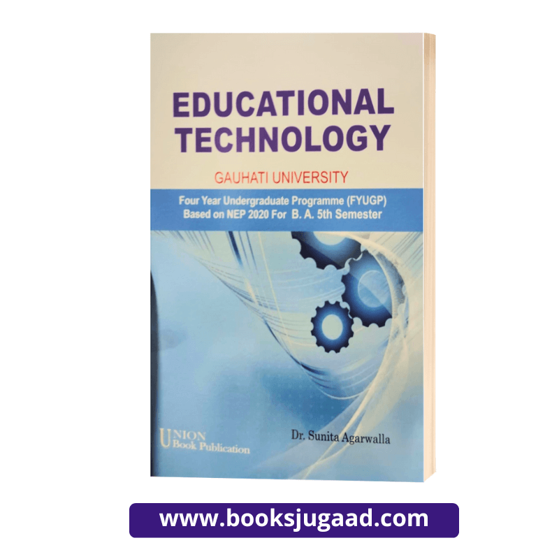 Educational Technology For B.A. 5th Semester Gauhati University By Dr. Sunita Agarwalla UBP