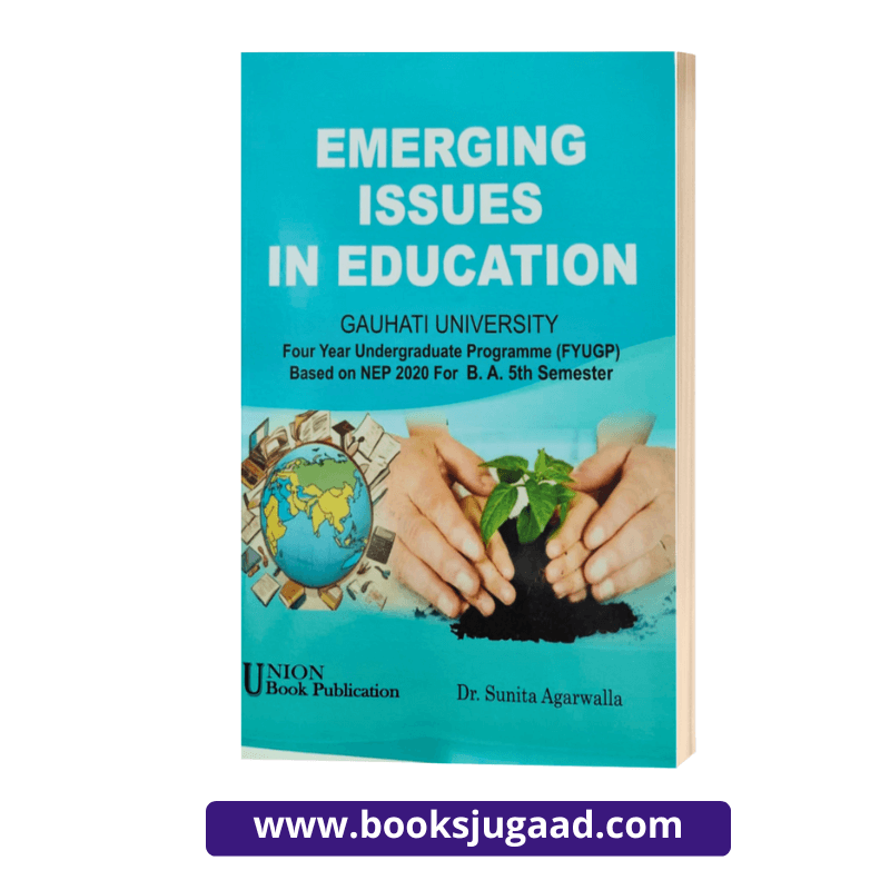 Emerging Issues in Education English Medium For 5th Semester Gauhati University By Dr. Sunita Agarwalla UBP