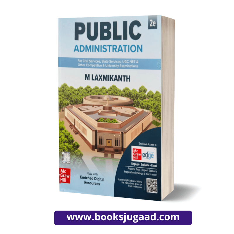 Public Administration For Civil Services, State Services, UGC NET, and other Competitive Examinations By M Laxmikanth McGraw Hill