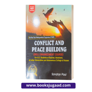 Conflict and Peace Building For Gauhati, Bodoland and other Universities of Assam By Sonatan Paul