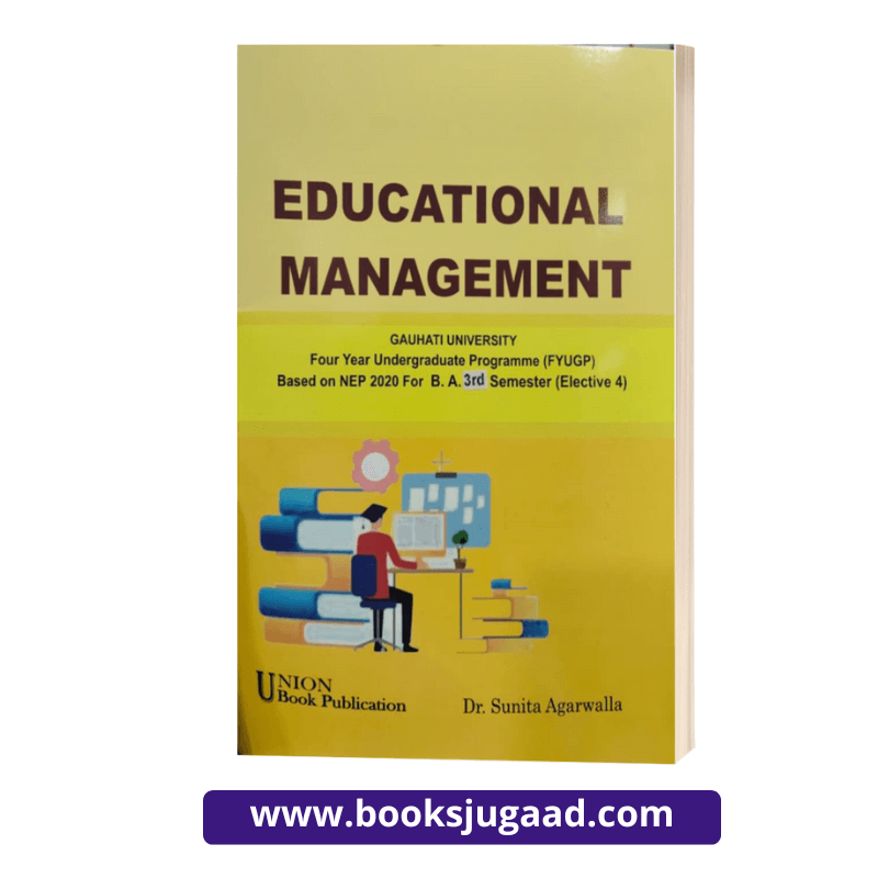 Educational Management For B.A. 3rd Semester Gauhati University English Medium By Sunita Agarwalla UBP