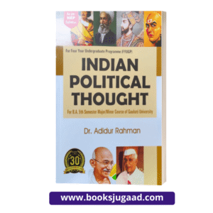 Indian Political Thought For B.A. 5th Semester Students of Gauhati University By Dr. Adidur Rahman