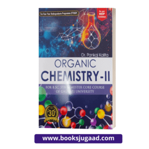 Organic Chemistry II For B.Sc 5th Semester Gauhati University By Dr. Pankaj Kalita