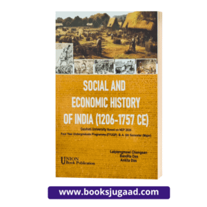 Social and Economic History of India For B.A. 5th Semester Gauhati University By UBP