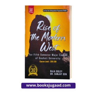 Rise of the Modern West For 5th Semester Gauhati University By Raja Doley and Dr. Sanjay Sen