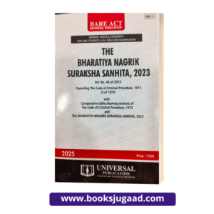 The Bharatiya Nagrik Suraksha Sanhita 2023 By Universal Publication 2025