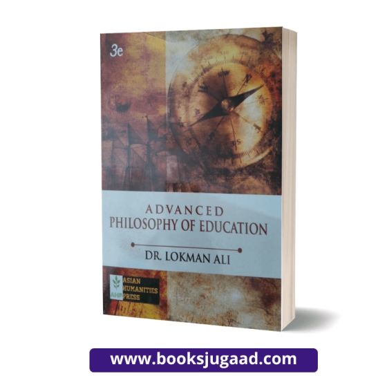 Advanced Philosophy of Education By Dr. Lokman Ali