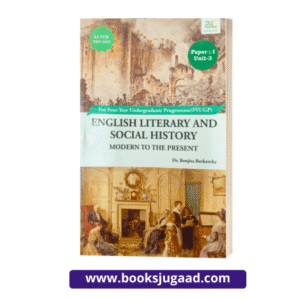 English Literary and Social History Paper I Unit 3 By Dr. Bonjita Borkotoky
