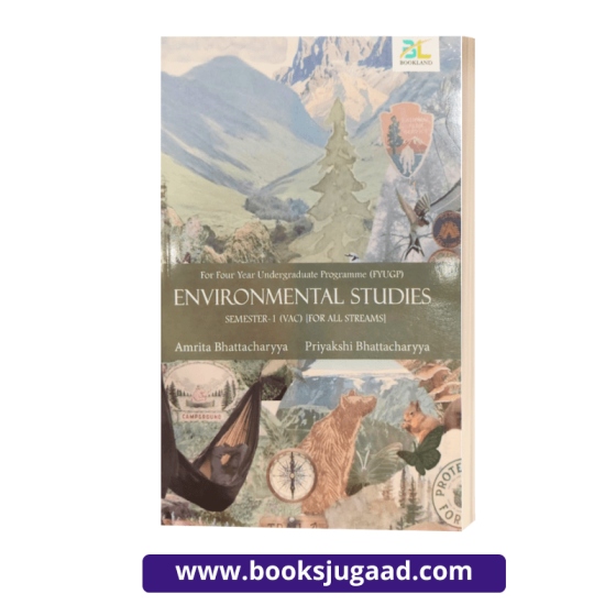Environmental Studies For 1st Semester By Amrita Bhattacharyya and Priyakshi Bhattacharyya