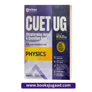 CUET UG Chapterwise Notes and Question Bank For 2026 Examination Physics By Arihant
