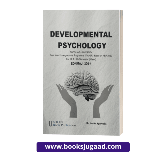 Developmental Psychology English Medium For B.A. 6th Semester Bodoland University By Dr. Sunita Agarwalla UBP