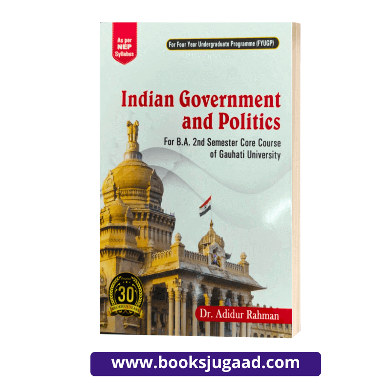 Indian Government and Politics For B.A. 2nd Semester Gauhati University By Dr. Adidur Rahman Ashok Publication