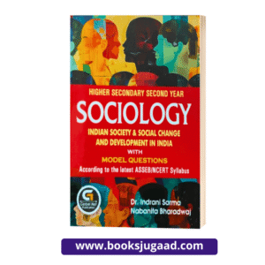 Sociology Indian Society and Social Change and Development in India For Higher Secondary 2nd Year By Dr. Indrani Sarma and Nabanita Bharadwaj Global Net Publication
