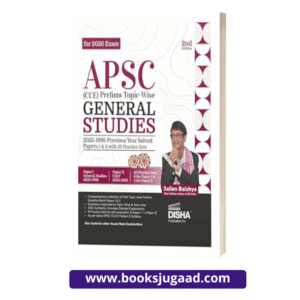 Disha APSC (CCE) Prelims Topic-wise General Studies 2025 – 1996 Previous Year Solved Papers 1 & 2 with 10 Practice Sets 2nd Edition | Civil Services PYQs & Mock Tests for 2026 Exam By Disha