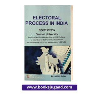 Electoral Process in India English Medium For Gauhati University By Dr. Abdus Sobur UBP