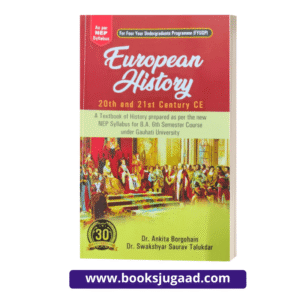 European History For B.A. 6th Semester Gauhati University English Medium By Dr. Ankita Borgohain and Dr. Swakshyar Saurav Talukdar Ashok Publication