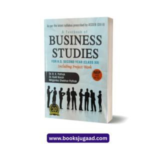 A Textbook of Business Studies For HS Second Year Class XII By Dr. R.K. Pathak, Dr. Kukil Borah and Dr. Mriganka Shekhar Pathak