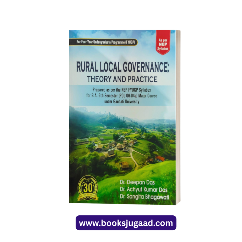 Rural Local Governance Theory and Practice English Medium For B.A. 6th Semester Gauhati University By Dr. Deepan Das